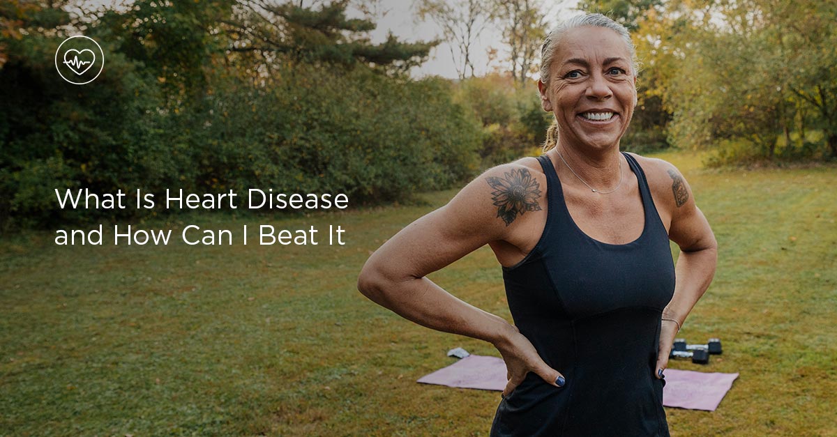 What Is Heart Disease and How Can I Beat It?